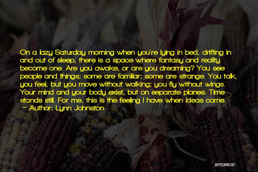 Fly And Dream Quotes By Lynn Johnston