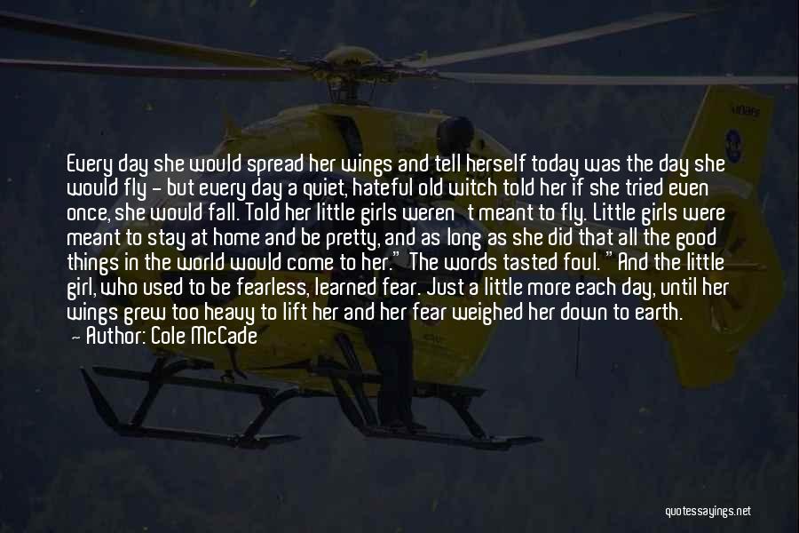 Fly And Fall Quotes By Cole McCade