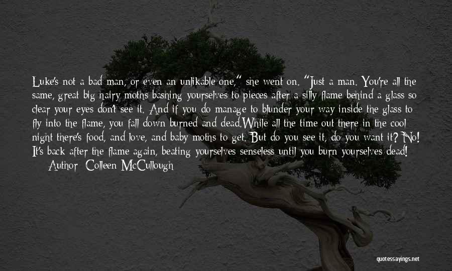 Fly And Fall Quotes By Colleen McCullough