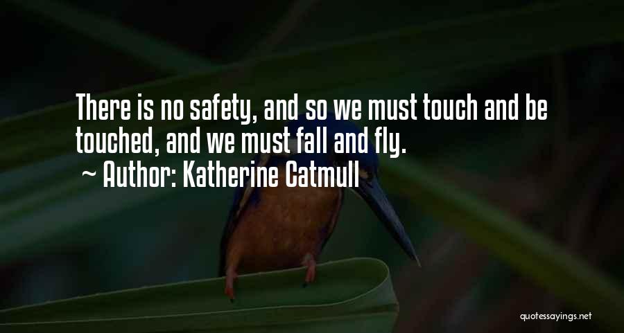 Fly And Fall Quotes By Katherine Catmull