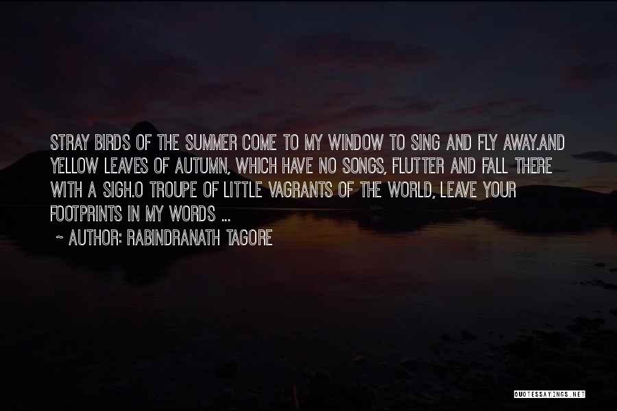 Fly And Fall Quotes By Rabindranath Tagore