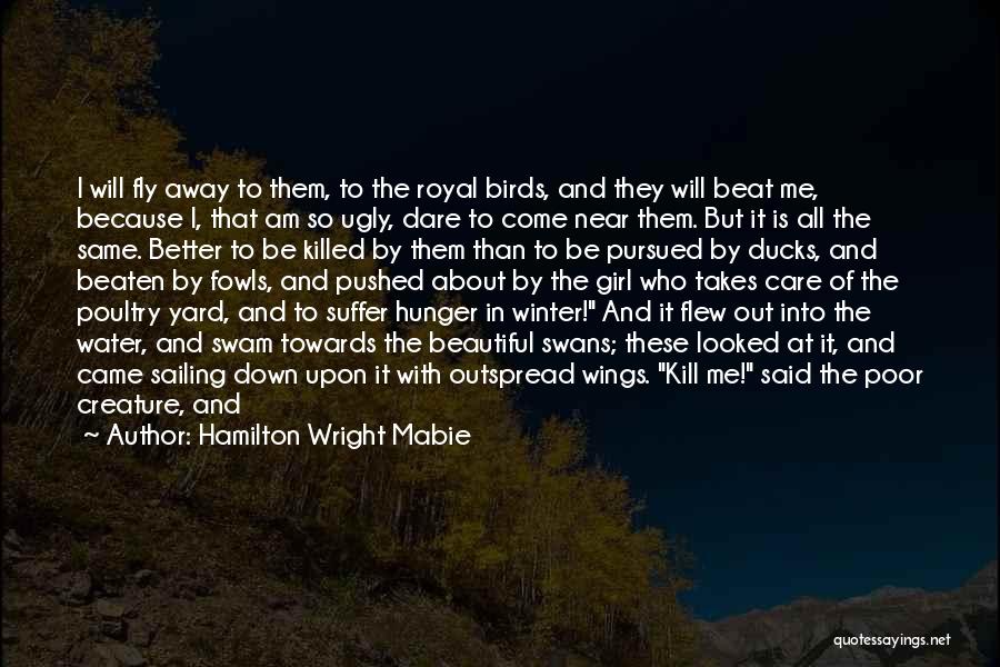 Fly Away Death Quotes By Hamilton Wright Mabie