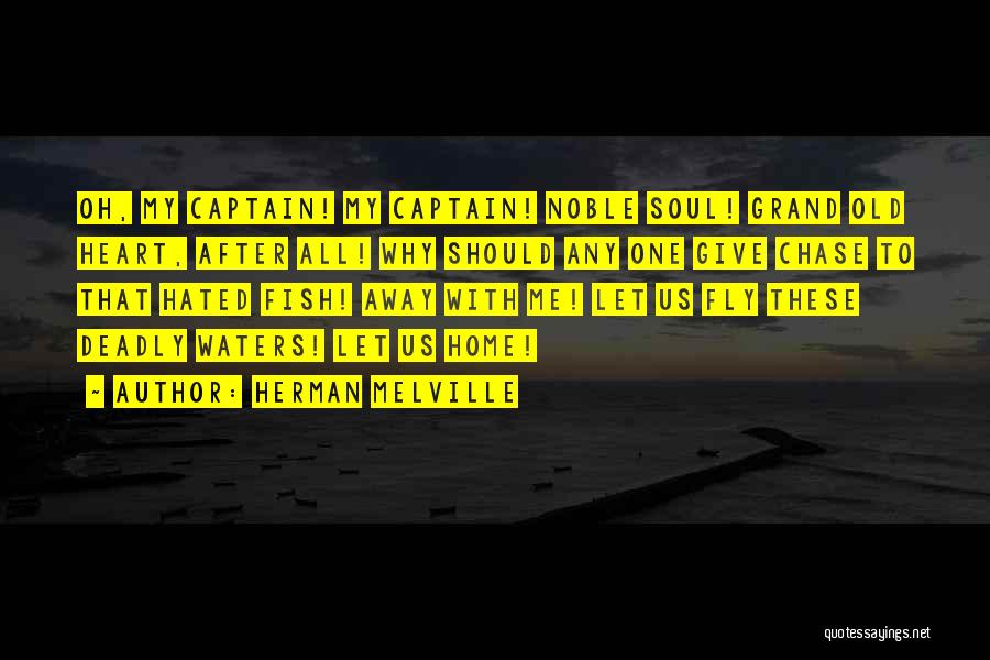 Fly Away Home Quotes By Herman Melville Fly Away Home Quotes By Herman Melville