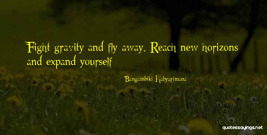 Fly Away Quotes By Bangambiki Habyarimana Fly Away Quotes By Bangambiki Habyarimana