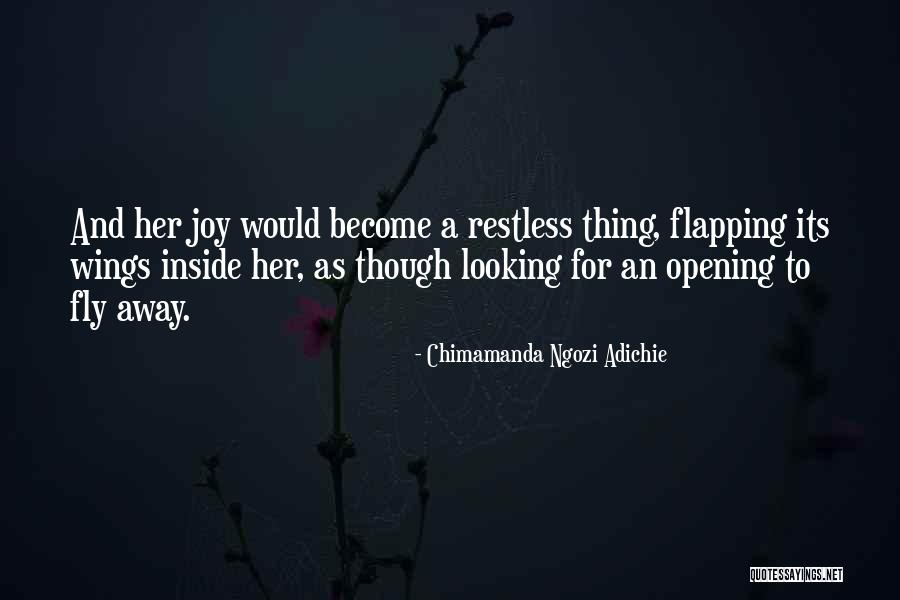 Fly Away Quotes By Chimamanda Ngozi Adichie Fly Away Quotes By Chimamanda Ngozi Adichie
