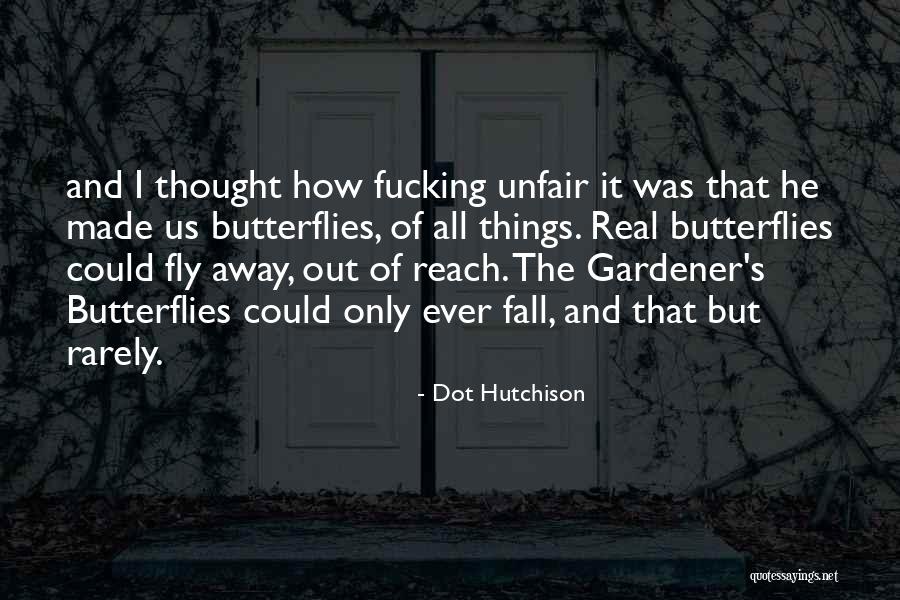 Fly Away Quotes By Dot Hutchison Fly Away Quotes By Dot Hutchison
