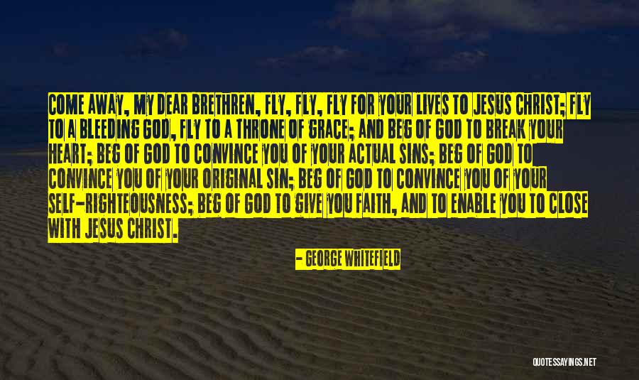 Fly Away Quotes By George Whitefield Fly Away Quotes By George Whitefield
