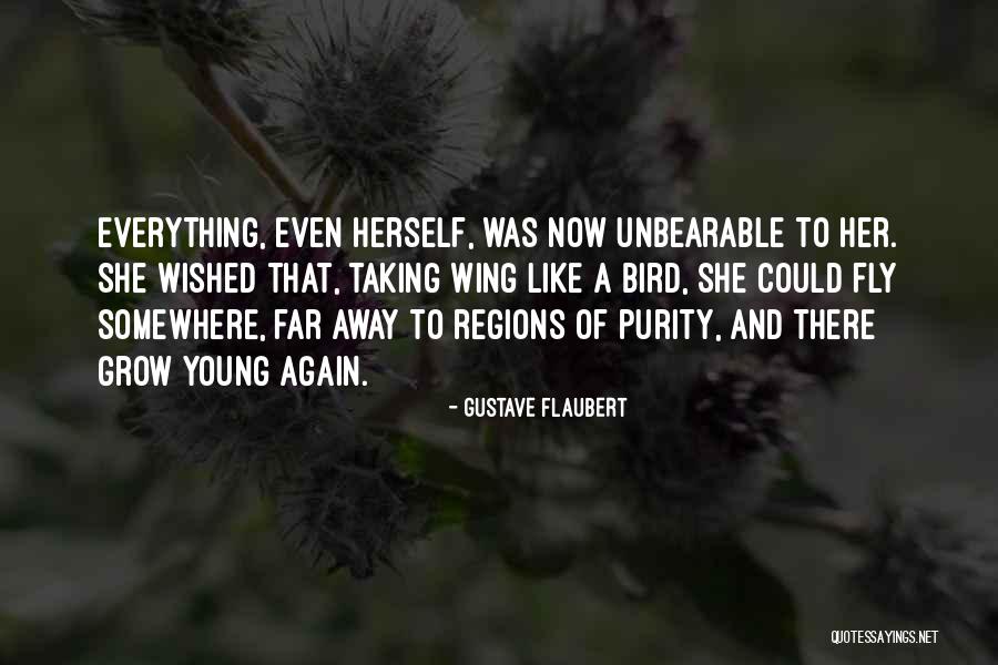 Fly Away Quotes By Gustave Flaubert Fly Away Quotes By Gustave Flaubert