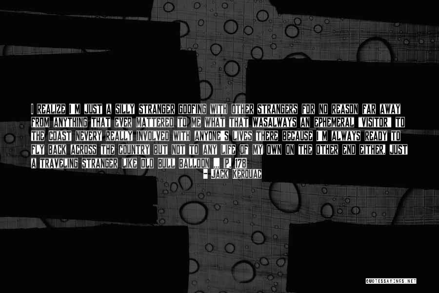 Fly Away Quotes By Jack Kerouac Fly Away Quotes By Jack Kerouac