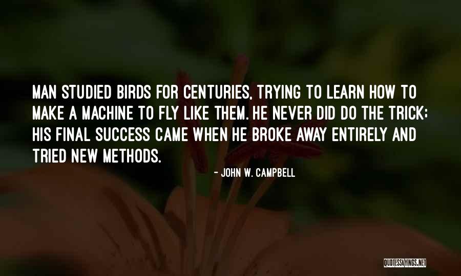 Fly Away Quotes By John W. Campbell Fly Away Quotes By John W. Campbell