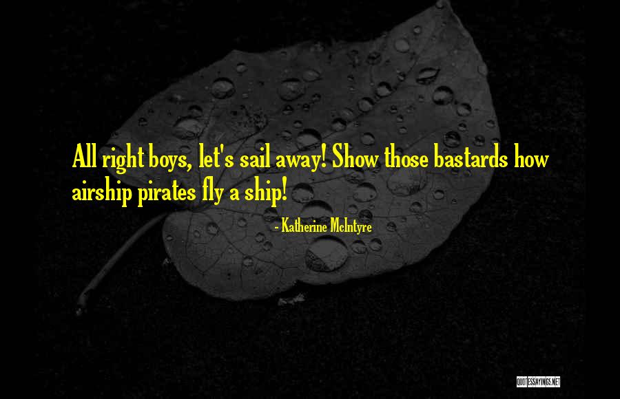 Fly Away Quotes By Katherine McIntyre Fly Away Quotes By Katherine McIntyre