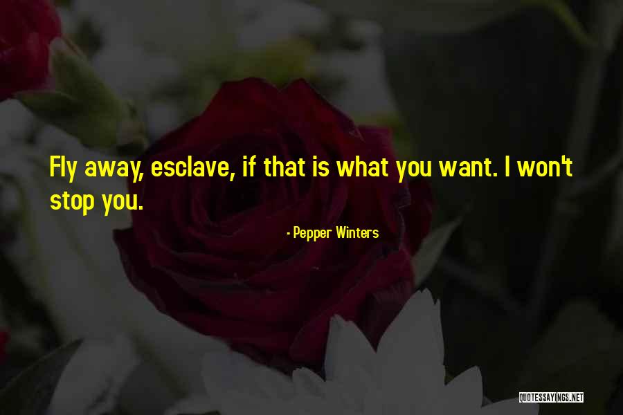 Fly Away Quotes By Pepper Winters
