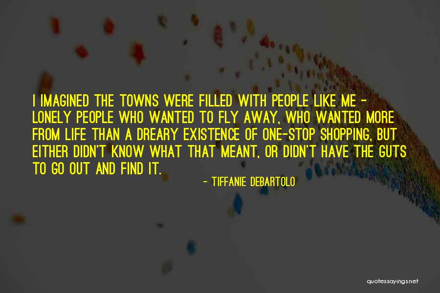 Fly Away With Me Quotes By Tiffanie DeBartolo Fly Away With Me Quotes By Tiffanie DeBartolo