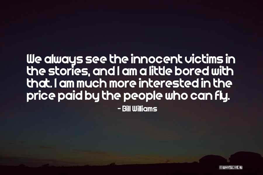 Fly By Quotes By Bill Williams Fly By Quotes By Bill Williams