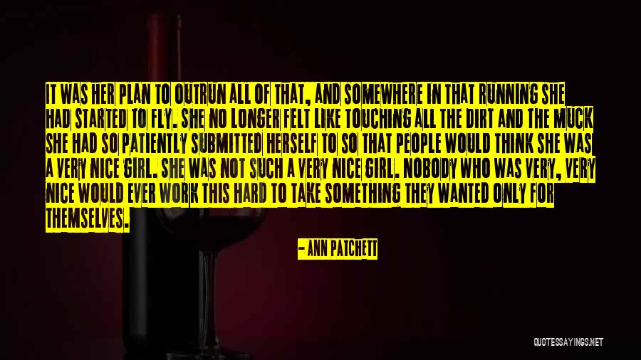 Fly Girl Quotes By Ann Patchett