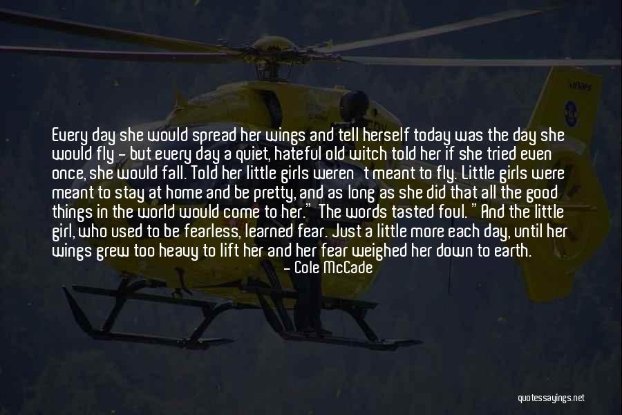 Fly Girl Quotes By Cole McCade Fly Girl Quotes By Cole McCade