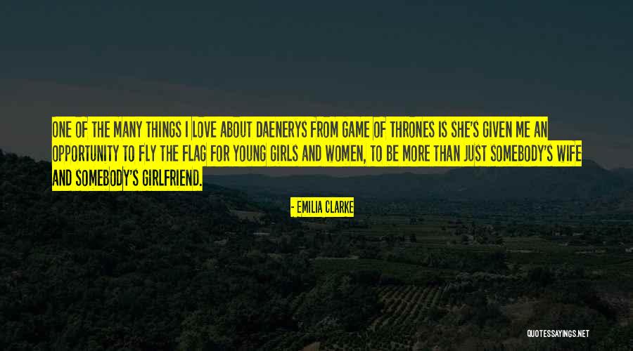 Fly Girl Quotes By Emilia Clarke Fly Girl Quotes By Emilia Clarke