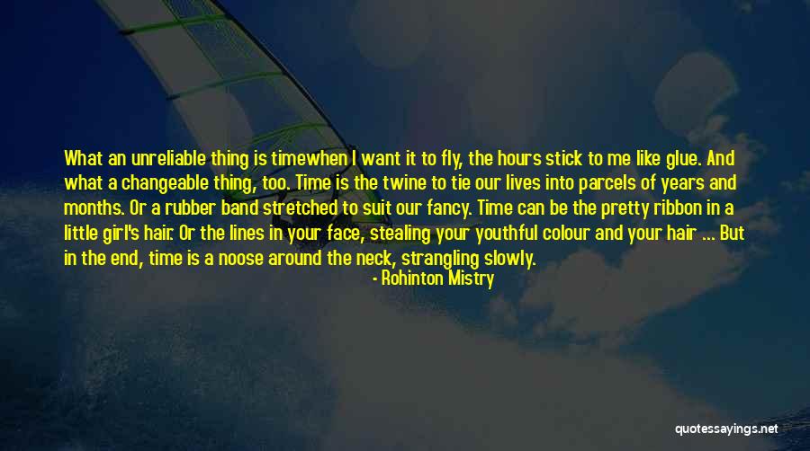 Fly Girl Quotes By Rohinton Mistry