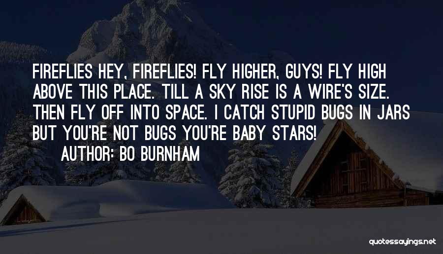 Fly High Sky Quotes By Bo Burnham
