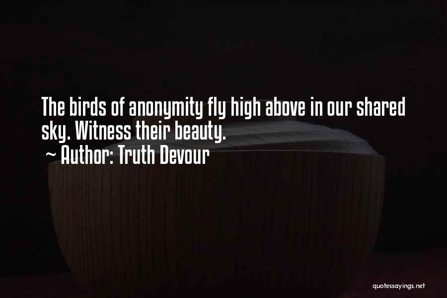 Fly High Sky Quotes By Truth Devour