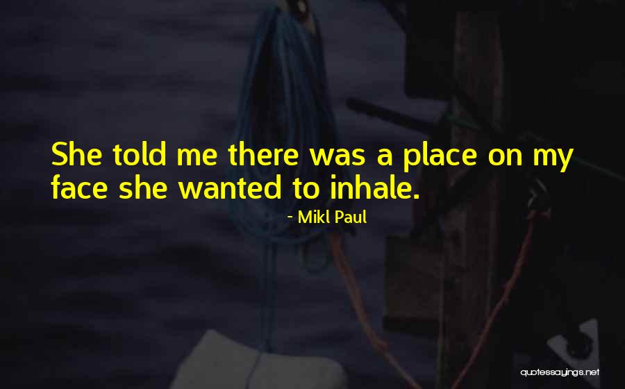 Fly In The Ointment Quotes By Mikl Paul Fly In The Ointment Quotes By Mikl Paul