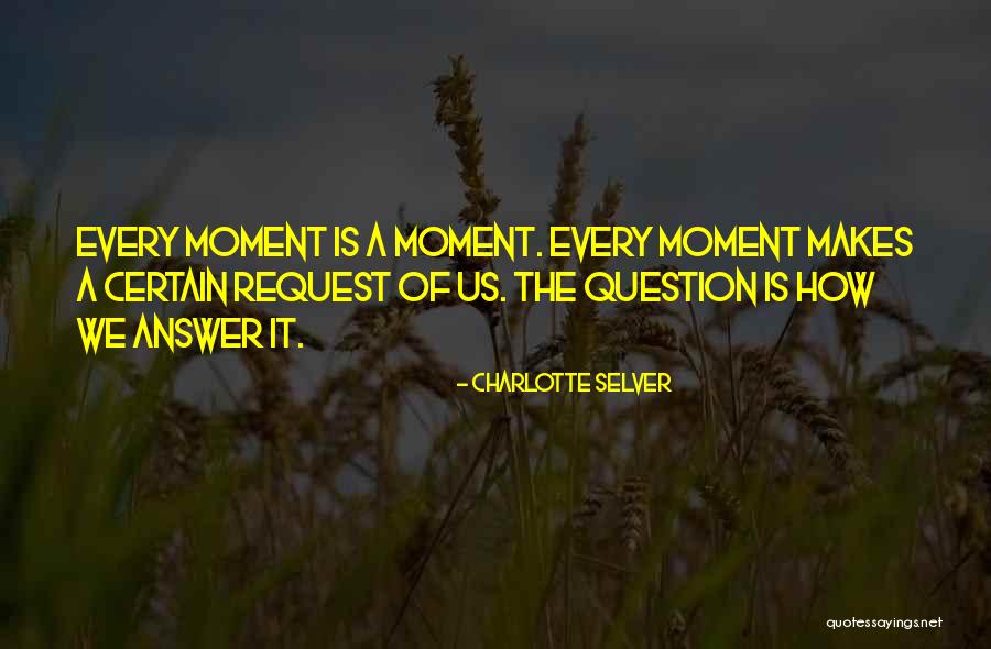 Fly Movie 1986 Quotes By Charlotte Selver Fly Movie 1986 Quotes By Charlotte Selver