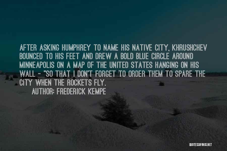 Fly Over States Quotes By Frederick Kempe