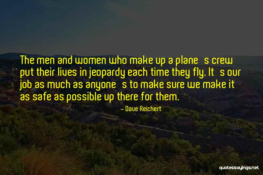 Fly Safe Quotes By Dave Reichert