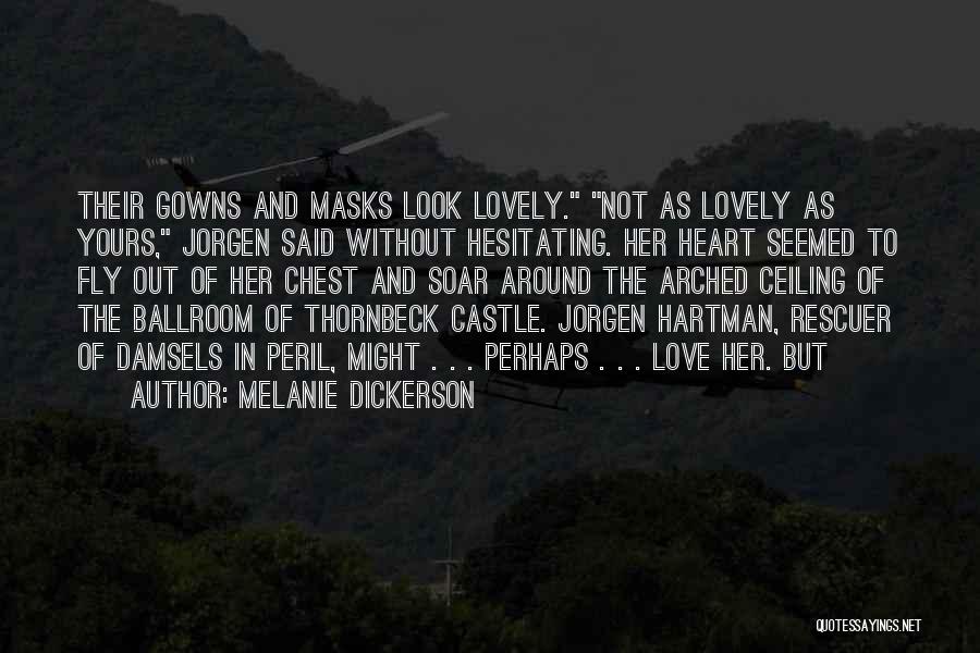 Fly Soar Quotes By Melanie Dickerson