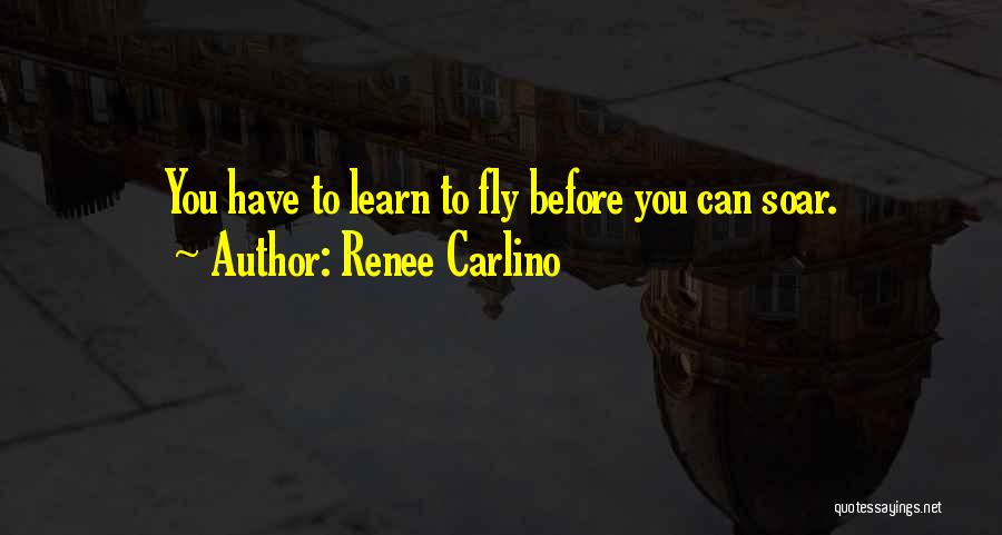 Fly Soar Quotes By Renee Carlino