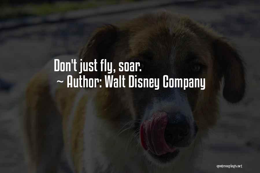 Fly Soar Quotes By Walt Disney Company