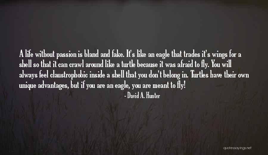 Fly Without Wings Quotes By David A. Hunter Fly Without Wings Quotes By David A. Hunter