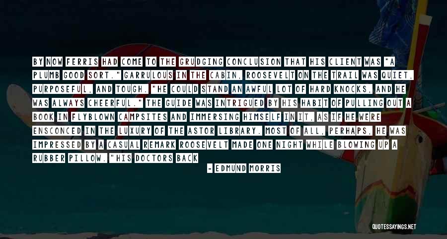 Flyblown Quotes By Edmund Morris Flyblown Quotes By Edmund Morris