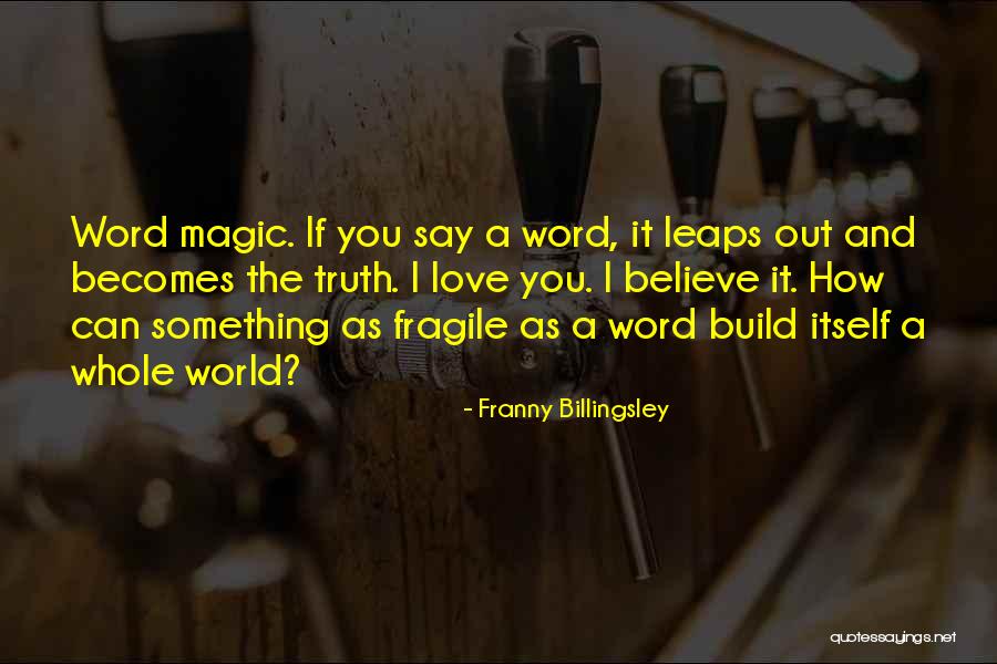 Flycatcher Quotes By Franny Billingsley Flycatcher Quotes By Franny Billingsley