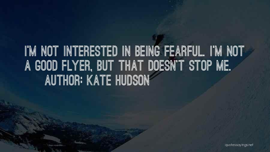 Flyers Quotes By Kate Hudson