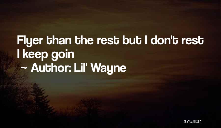 Flyers Quotes By Lil' Wayne