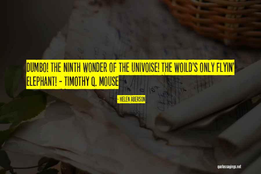 Flyin Quotes By Helen Aberson Flyin Quotes By Helen Aberson