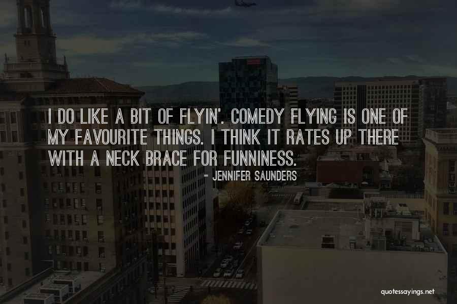 Flyin Quotes By Jennifer Saunders Flyin Quotes By Jennifer Saunders