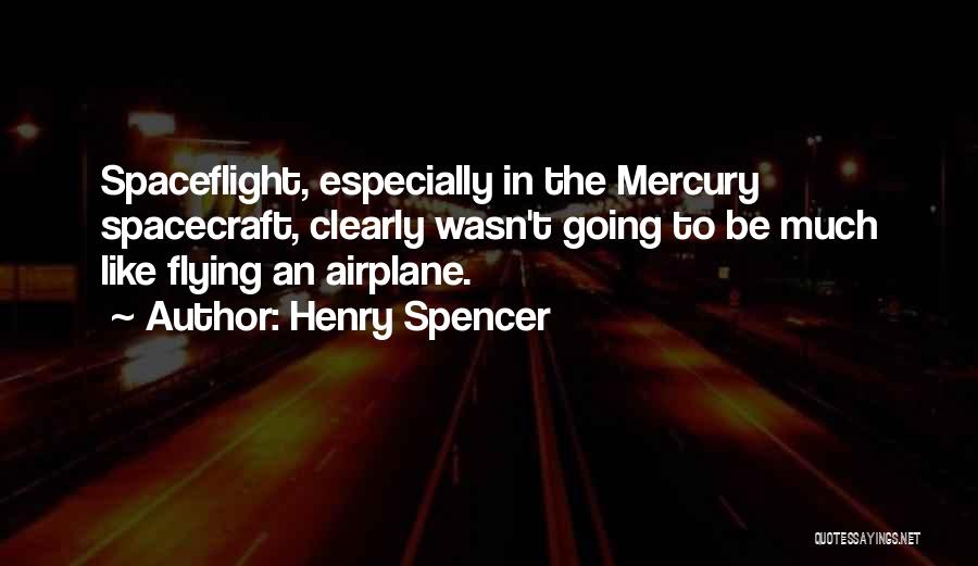 Flying Airplane Quotes By Henry Spencer