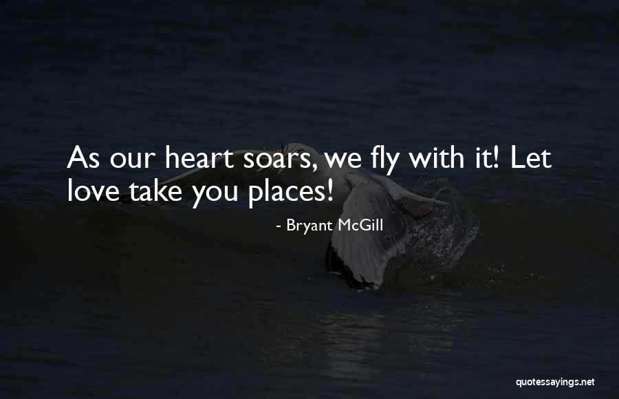 Flying And Soaring Quotes By Bryant McGill