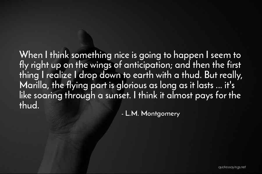 Flying And Soaring Quotes By L.M. Montgomery