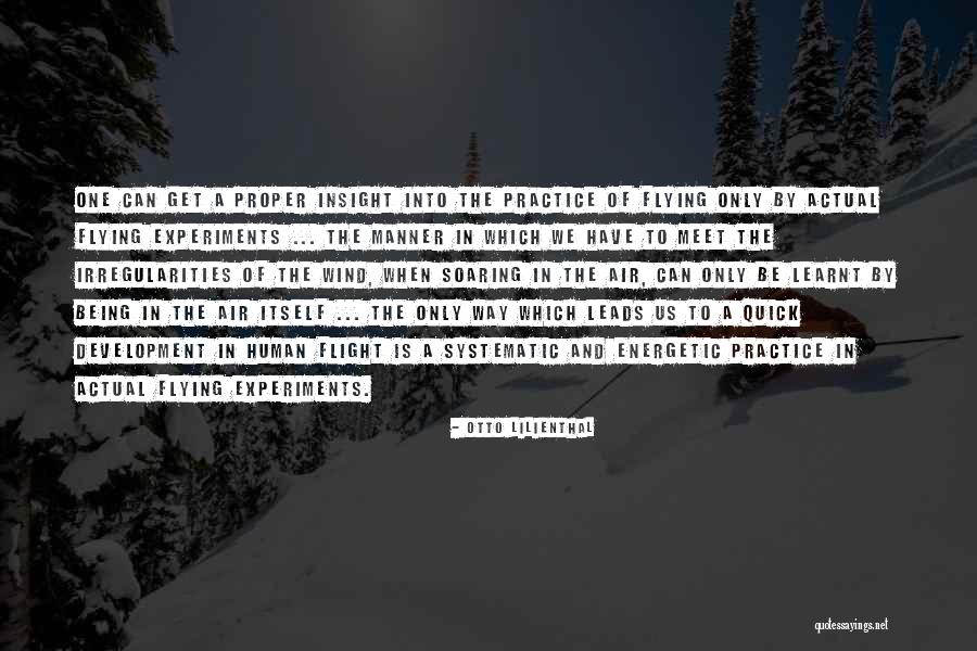 Flying And Soaring Quotes By Otto Lilienthal