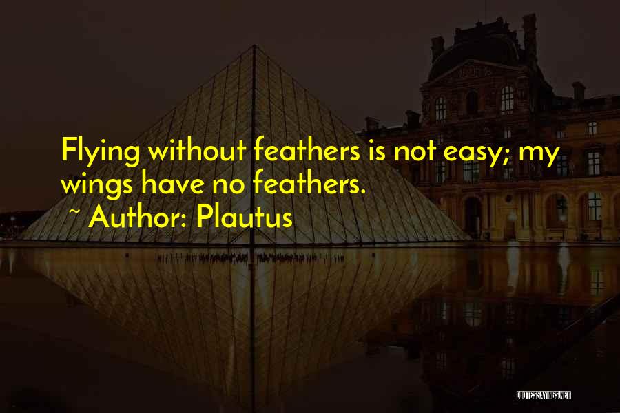 Flying Aviation Quotes By Plautus