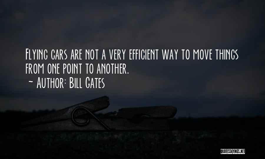 Flying Cars Quotes By Bill Gates