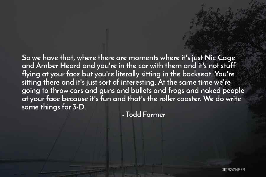 Flying Cars Quotes By Todd Farmer Flying Cars Quotes By Todd Farmer
