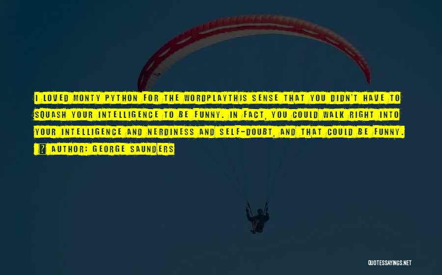 Flying Circus Quotes By George Saunders