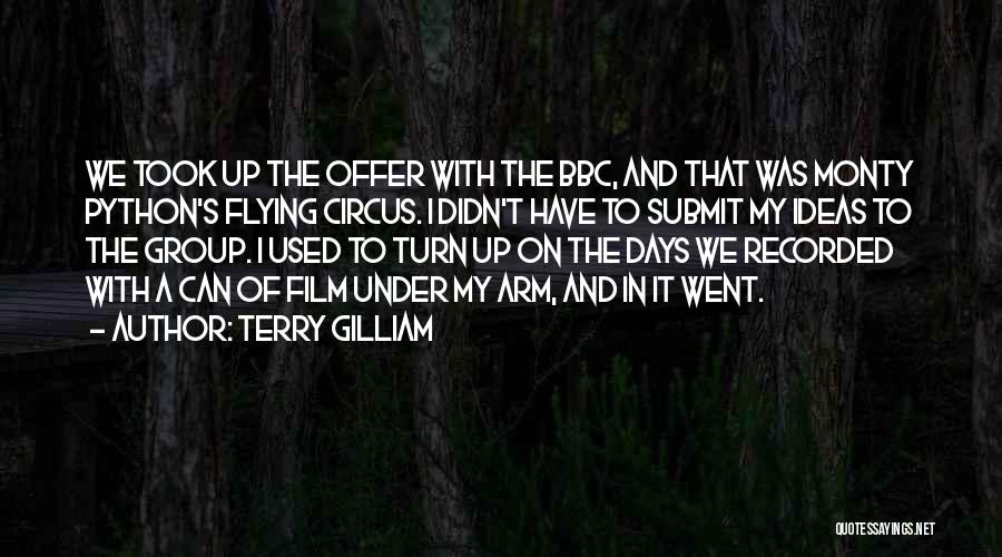 Flying Circus Quotes By Terry Gilliam