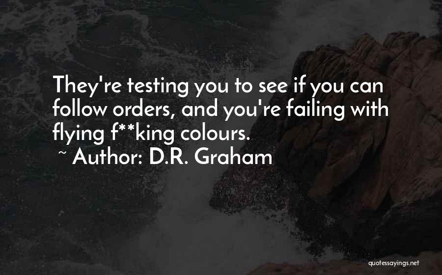 Flying Colours Quotes By D.R. Graham