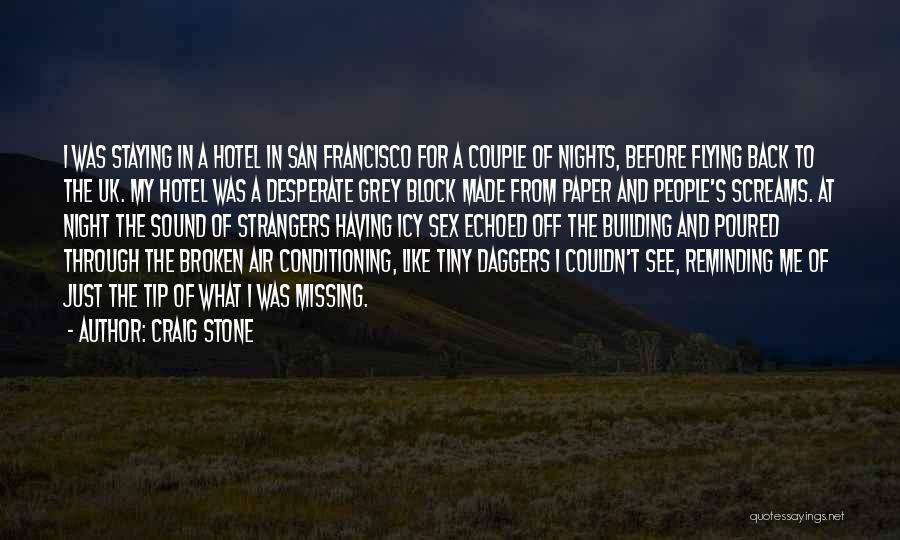 Flying Daggers Quotes By Craig Stone