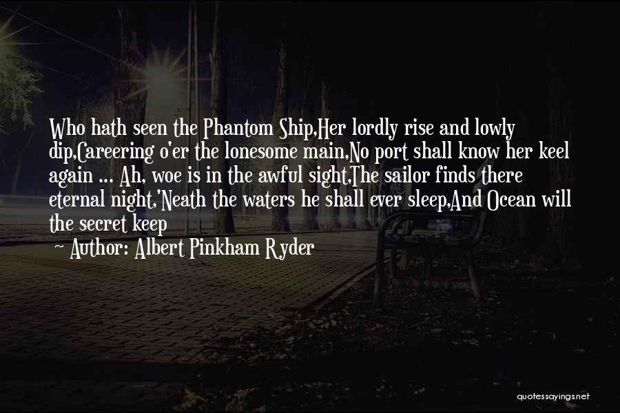 Flying Dutchman Quotes By Albert Pinkham Ryder